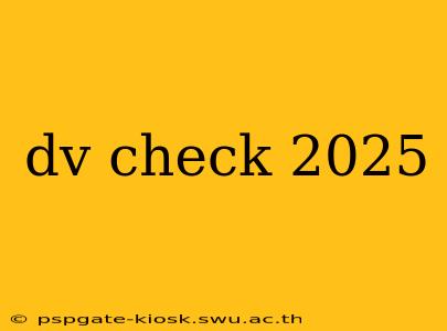 dv check 2025