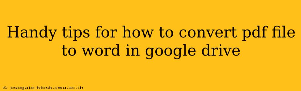 Handy tips for how to convert pdf file to word in google drive