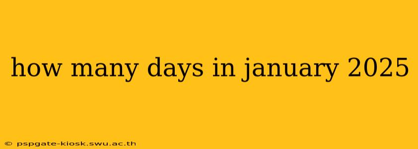 how many days in january 2025